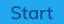 Start