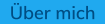 Über mich